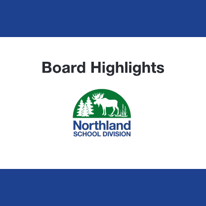 April Board Highlights | Northland School Division